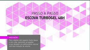 Escova TurboGel 48h
